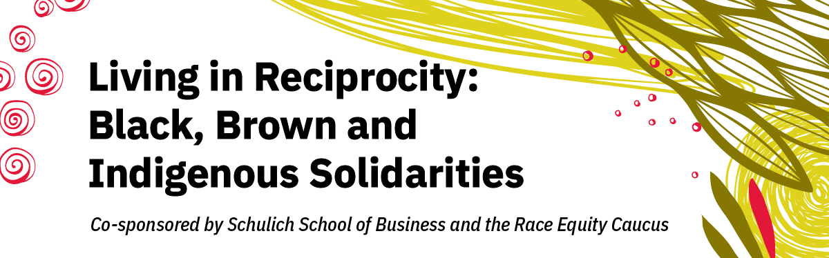 Living in Reciprocity: Black, Brown and Indigenous Solidarities